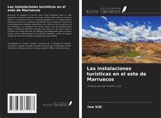 Portada del libro de Las instalaciones turísticas en el este de Marruecos