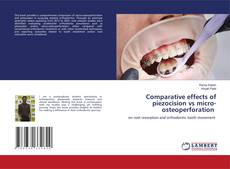 Couverture de Comparative effects of piezocision vs micro-osteoperforation