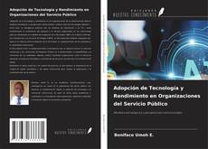 Portada del libro de Adopción de Tecnología y Rendimiento en Organizaciones del Servicio Público