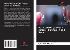 Borítókép a  POURGHERE (Jatropha curcas): Cultivation and Uses - hoz