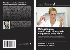Metabolómica: descifrando el lenguaje bioquímico de la vida kitap kapağı