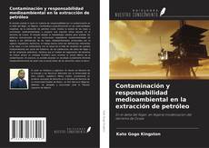 Contaminación y responsabilidad medioambiental en la extracción de petróleo的封面