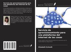 Portada del libro de Servicio de aprovisionamiento para una plataforma del Internet de las cosas