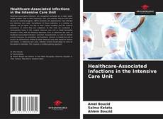 Copertina di Healthcare-Associated Infections in the Intensive Care Unit
