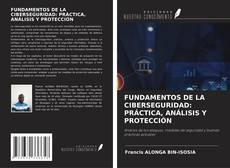 Обложка FUNDAMENTOS DE LA CIBERSEGURIDAD: PRÁCTICA, ANÁLISIS Y PROTECCIÓN