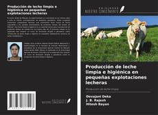 Portada del libro de Producción de leche limpia e higiénica en pequeñas explotaciones lecheras