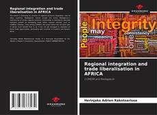 Regional integration and trade liberalisation in AFRICA kitap kapağı