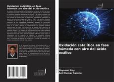 Copertina di Oxidación catalítica en fase húmeda con aire del ácido oxálico