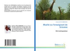 Couverture de Mushé ou l'enseignant de brousse