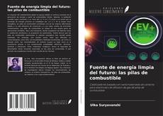 Capa do livro de Fuente de energía limpia del futuro: las pilas de combustible 