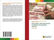 Capa do livro de Clean label: alternativas para os aditivos em produtos cárneos 