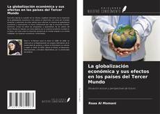 La globalización económica y sus efectos en los países del Tercer Mundo kitap kapağı