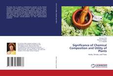 Couverture de Significance of Chemical Composition and Utility of Plants