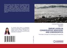 Couverture de SMEAR LAYER IN CONSERVATIVE DENTISTRY AND ENDODONTICS