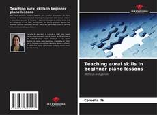 Bookcover of Teaching aural skills in beginner piano lessons