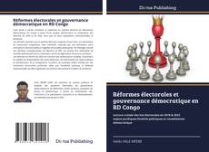 Couverture de Réformes électorales et gouvernance démocratique en RD Congo