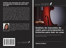 Bookcover of Análisis de manuales de violín para principiantes e historias para leer en casa