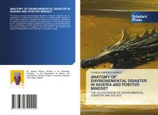Bookcover of ANATOMY OF ENVIRONEMENTAL DISASTER IN NIGERIA AND POSITIVE MINDSET