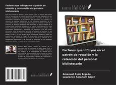 Обложка Factores que influyen en el patrón de rotación y la retención del personal bibliotecario