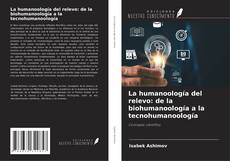 La humanoología del relevo: de la biohumanoología a la tecnohumanoología的封面