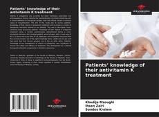 Patients’ knowledge of their antivitamin K treatment kitap kapağı