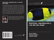 Capa do livro de Nutrición, reproducción y cría del pez ángel 