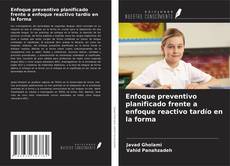 Enfoque preventivo planificado frente a enfoque reactivo tardío en la forma kitap kapağı