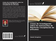 Обложка Líneas de investigación sobre los manuscritos de Najchiván (recopilación de artículos)
