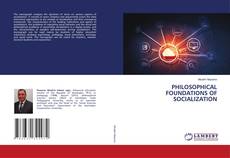 Borítókép a  PHILOSOPHICAL FOUNDATIONS OF SOCIALIZATION - hoz