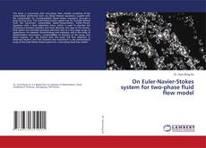 Borítókép a  On Euler-Navier-Stokes system for two-phase fluid flow model - hoz