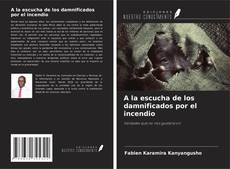 A la escucha de los damnificados por el incendio kitap kapağı