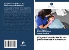 Capa do livro de Jüngste Fortschritte in der pädiatrischen Endodontie 