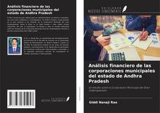 Couverture de Análisis financiero de las corporaciones municipales del estado de Andhra Pradesh