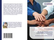 On the Job Training and its Contribution to instructional Practices的封面