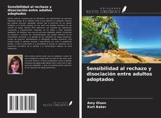 Sensibilidad al rechazo y disociación entre adultos adoptados的封面