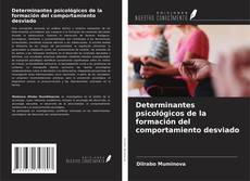 Portada del libro de Determinantes psicológicos de la formación del comportamiento desviado