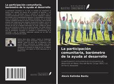 La participación comunitaria, barómetro de la ayuda al desarrollo的封面