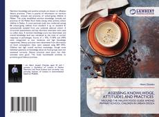 Couverture de ASSESSING KNOWLWDGE, ATTITUDES AND PRACTICES