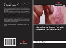 Bookcover of Stigmatization Among Psoriasis Patients in Southern Tunisia