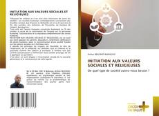 Bookcover of INITIATION AUX VALEURS SOCIALES ET RELIGIEUSES