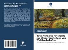 Couverture de Bewertung des Potenzials zur Wiederherstellung von Waldlandschaften