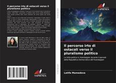 Il percorso irto di ostacoli verso il pluralismo politico kitap kapağı