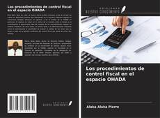 Bookcover of Los procedimientos de control fiscal en el espacio OHADA
