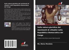 Обложка Sulla natura giuridica dei movimenti di cittadini nella Repubblica Democratica del Congo