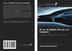 Portada del libro de El yo, el objeto del yo y la empatía