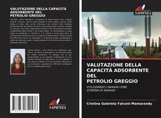 Portada del libro de VALUTAZIONE DELLA CAPACITÀ ADSORBENTE DEL PETROLIO GREGGIO