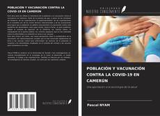 Обложка POBLACIÓN Y VACUNACIÓN CONTRA LA COVID-19 EN CAMERÚN