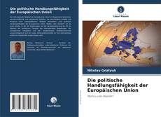 Portada del libro de Die politische Handlungsfähigkeit der Europäischen Union