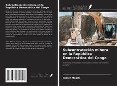 Bookcover of Subcontratación minera en la República Democrática del Congo