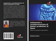 Isolamento e caratterizzazione di batteri produttori di lipasi kitap kapağı